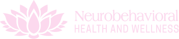 Neurobehaviorial Health & Wellness